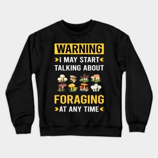 Warning Foraging Forage Forager Crewneck Sweatshirt